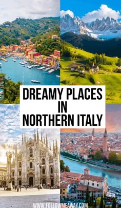 the top places in northern italy with text overlay that reads dreamy places in northern italy