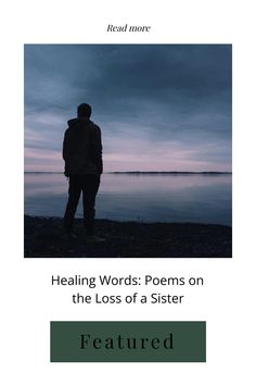 This pin features a selection of poems that offer healing and solace to those grieving the loss of a sister, providing a gentle touch to the tender wound of absence.