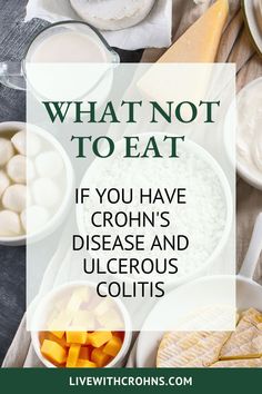 Know What NOT to Eat if you have Crohn's disease and Ulcerous colitis ; dark green text over transparent white box and stock photo of dairy and gluten foods on the background Low Fodmap Recipes Vegetarian, Ulcer Diet, Drink A Lot Of Water