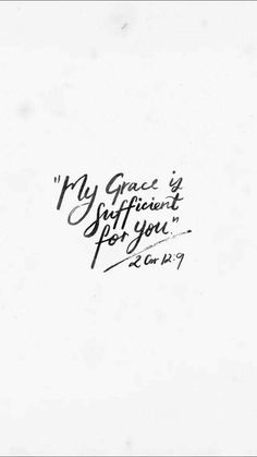 a piece of paper with writing on it that says, my grace is sufficient to you for