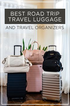 three suitcases with the words best road trip travel luggage and travel organizer