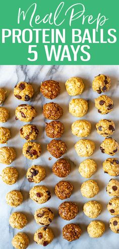 an image of protein balls on a table with text overlay that says meal prep protein balls 5 ways