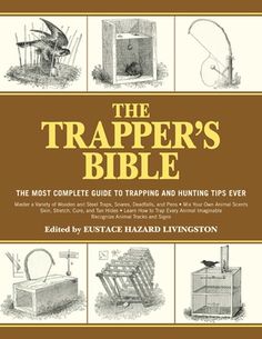 the trapper's bible, with pictures of traps and other things in it