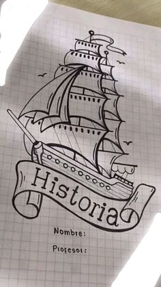 a piece of paper with a drawing of a ship on it and the words history written in spanish