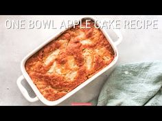 a casserole dish is shown with the words one bowl apple cake recipe