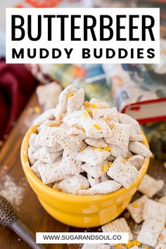 a yellow bowl filled with butterbee muddy buddies