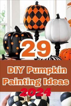 pumpkins painted in black and white with the words 29 diy pumpkin painting ideas