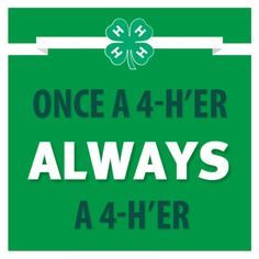 a green sign that says, once a 4 - hyer always a 4 - hyer