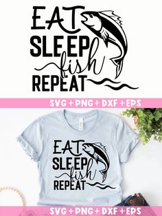 two t - shirts with the words eat sleep fish repeat and an image of a fish on