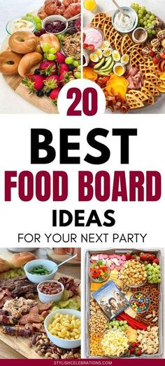 the top 20 best food board ideas for your next party, including desserts and snacks