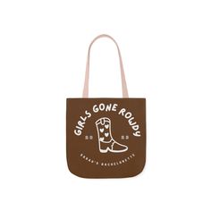 a brown tote bag with the words girls gone rough on it