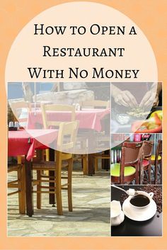 the cover of how to open a restaurant with no money, including pictures of tables and chairs