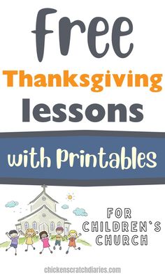 Graphic of kids in front of a church with text "free Thanksgiving lessons with printables for Children's Church" Fall Sunday School Crafts, Kids Ministry Lessons, Kids Church Lessons, Preschool Bible Lessons