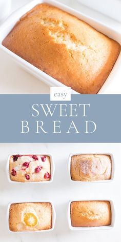 an easy sweet bread recipe is shown with four different loafs in the middle and one on