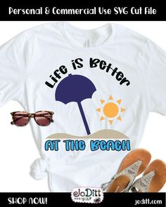 a t - shirt that says life is better at the beach with sunglasses on it