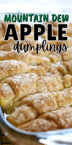 an apple pie is shown with the words mountain dew apples dumplings on it's side