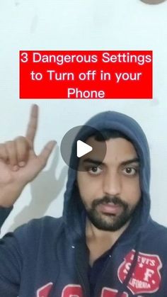 a man in a hoodie pointing at the camera with his finger up and text that reads, 3 dangerous settings to turn off in your phone