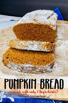 three slices of pumpkin bread sitting on top of a wooden cutting board with the words pumpkin bread made with only 2 ingredients