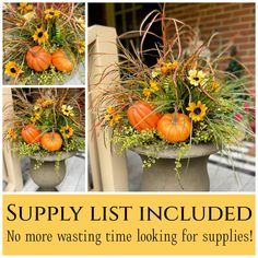 an image of pumpkins and flowers in a planter with the words, supply list included no more wasteing time looking for supplies