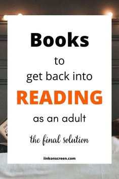 a white sign that reads books to get back into reading as an adult the final solution