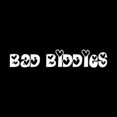 the word bad babies written in white letters on a black background with hearts shaped around it