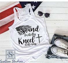 Stand For The Flag Kneel At The Cross T-Shirt Cross T Shirt, Stand For The Flag, At The Cross, I Stand, Marble Colors, 30 And Single, Flag Tshirt, The Flag, How To Make Tshirts