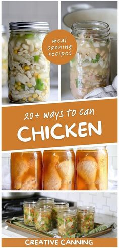 some jars filled with food and the words 20 ways to can chicken in them on top