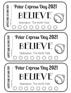 three black and white printable tickets with the words believe, polar express day 2016