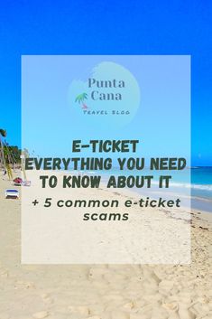 a beach with the words e - ticket everything you need to know about it