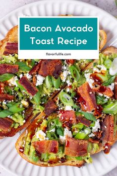 bacon avocado toast recipe on a white plate