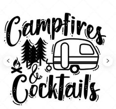 the phrase campfires and cocktails is written in black ink on a white background