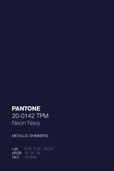 an advertisement for pantone's neon navy metallic shimmers, with the words pantone on it