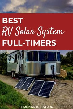 the best rv solar system full - timers for campers and motorhomes