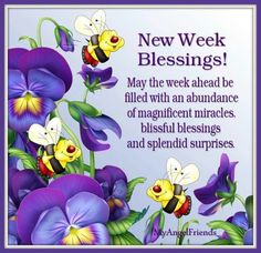 a purple flower with two bees on it and the words, new week greetings