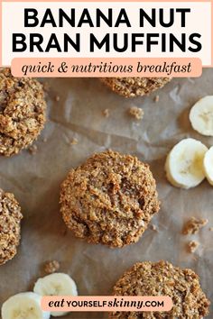 banana nut bran muffins with bananas on top and the words, quick & nutritious breakfast