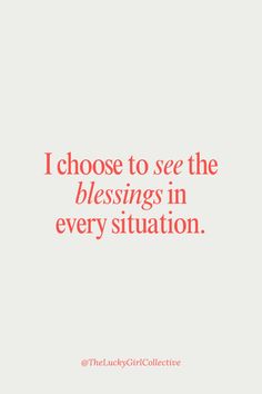 the quote i choose to see the blessings in every situation