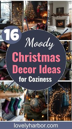 christmas decor ideas for cozy living rooms with text overlay that reads 16 moody christmas decor ideas for cozinees