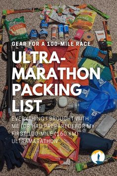 the ultimate marathon packing list with everything you need to pack for an ultra - mile race