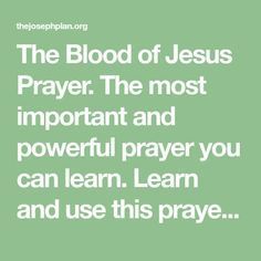 a green background with the words, the blood of jesus prayer the most important and powerful prayer you can learn learn and use this pray