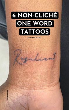 a person with a tattoo on their arm that says, 6 non - cliche one word tattoos