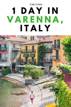 a man walking down a cobblestone street in varcenna, italy with text overlay that reads 1 day in varcenna, italy