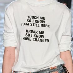 Maison Margiela Tattoo, Poetry Shirt, Ocean Vuong, I Am Still Here, Jenny Holzer, Peter Do, Mens Outfit Inspiration, Poetry Collection, Truth Hurts