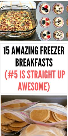 some food that is on top of a table with the words 15 amazing freezer breakfasts