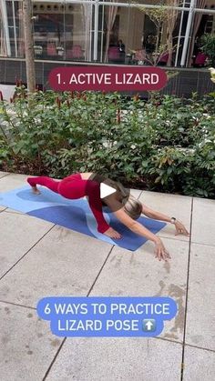 a woman is doing yoga on the sidewalk in front of some bushes and flowers with text overlay that reads, active lizard 6 ways to practice lizard pose