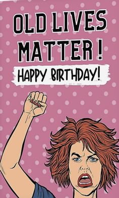 an old lives matter birthday card with a woman raising her fist and the words happy birthday