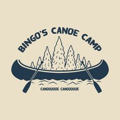 a canoe with trees and the words bingo's canoe camp