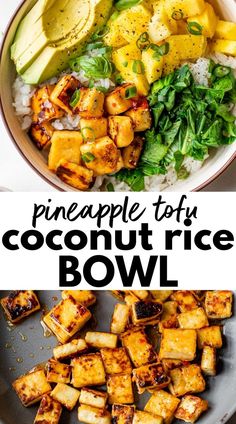 pineapple tofu coconut rice bowl with avocado and spinach on the side