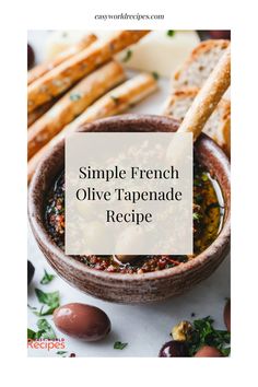 simple french olive tapenad recipe in a bowl with breadsticks on the side