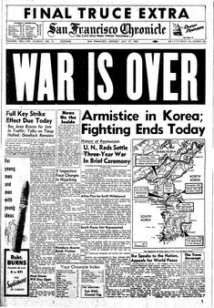 Chronicle Covers: The disputed end to the Korean War Newspaper Front Pages, Newspaper Cover, Newspaper Headlines, Historical Newspaper, Vintage Newspaper, Today In History, Historical Documents, Old Newspaper, Historical Events