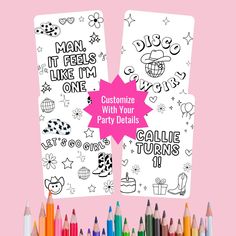 two coloring pages with colorful pencils in front of them and the words customize with your party details